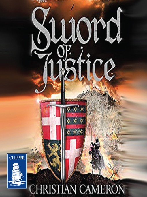 Title details for Sword of Justice by Christian Cameron - Available